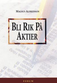 Hur du blir rik på aktier och investeringar
